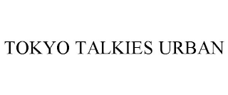 TOKYO TALKIES URBAN