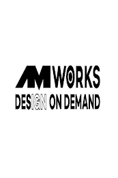 AM WORKS DESIGN ON DEMAND