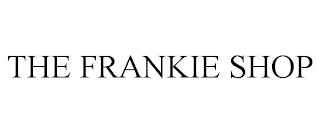 THE FRANKIE SHOP