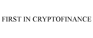 FIRST IN CRYPTOFINANCE