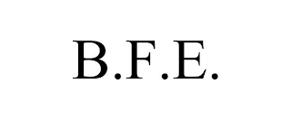 B.F.E.