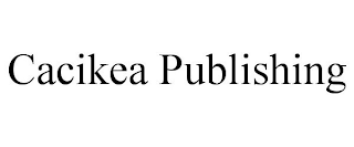 CACIKEA PUBLISHING