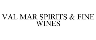 VAL MAR SPIRITS & FINE WINES