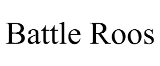 BATTLE ROOS