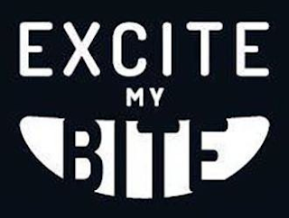 EXCITE MY BITE