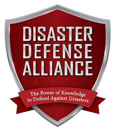 DISASTER DEFENSE ALLIANCE THE POWER OF KNOWLEDGE TO DEFEND AGAINST DISASTERS