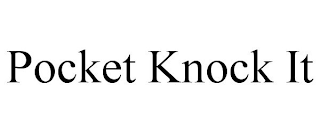 POCKET KNOCK IT