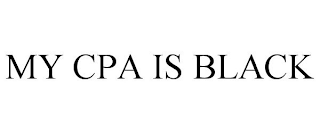 MY CPA IS BLACK