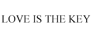 LOVE IS THE KEY