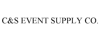 C&S EVENT SUPPLY CO.
