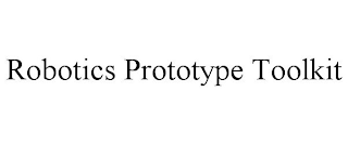 ROBOTICS PROTOTYPE TOOLKIT