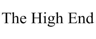 THE HIGH END