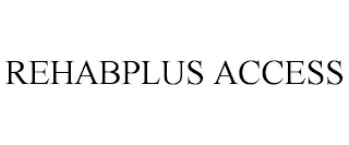 REHABPLUS ACCESS