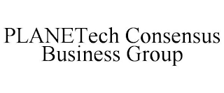 PLANETECH CONSENSUS BUSINESS GROUP