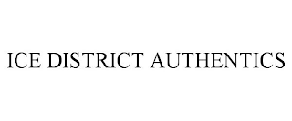 ICE DISTRICT AUTHENTICS