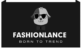 FASHIONLANCE BORN TO TREND