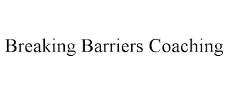 BREAKING BARRIERS COACHING
