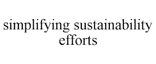 SIMPLIFYING SUSTAINABILITY EFFORTS