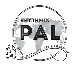 RHYTHMIX PAL PERFORMANCE, ART & LEARNING