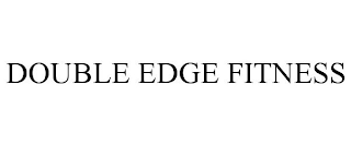 DOUBLE EDGE FITNESS