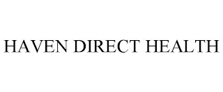 HAVEN DIRECT HEALTH