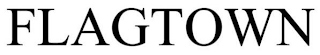 FLAGTOWN