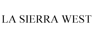 LA SIERRA WEST