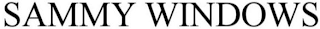 SAMMY WINDOWS