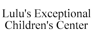 LULU'S EXCEPTIONAL CHILDREN'S CENTER