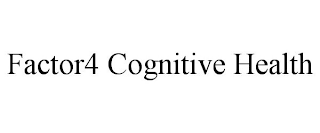 FACTOR4 COGNITIVE HEALTH