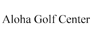 ALOHA GOLF CENTER