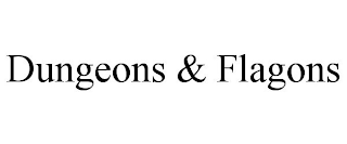 DUNGEONS & FLAGONS