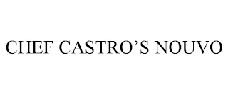 CHEF CASTRO'S NOUVO