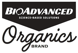 BIOADVANCED SCIENCE-BASED SOLUTIONS ORGANICS BRAND