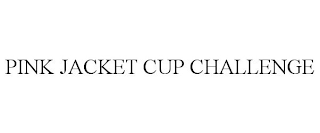 PINK JACKET CUP CHALLENGE