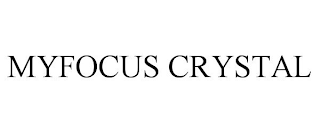 MYFOCUS CRYSTAL