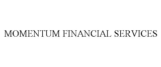 MOMENTUM FINANCIAL SERVICES