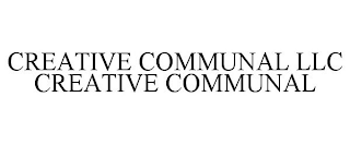 CREATIVE COMMUNAL LLC CREATIVE COMMUNAL