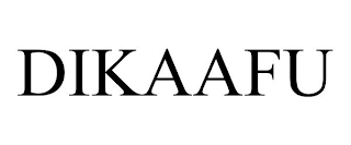 DIKAAFU