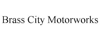 BRASS CITY MOTORWORKS