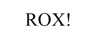 ROX!