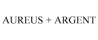 AUREUS + ARGENT