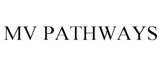 MV PATHWAYS