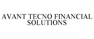 AVANT TECNO FINANCIAL SOLUTIONS