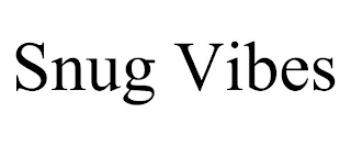 SNUG VIBES