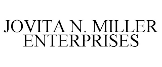 JOVITA N. MILLER ENTERPRISES