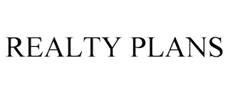 REALTY PLANS