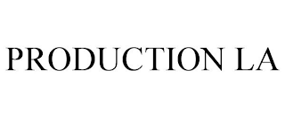 PRODUCTION LA