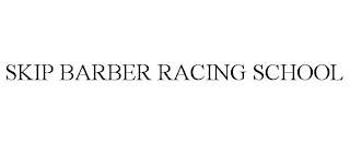 SKIP BARBER RACING SCHOOL