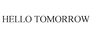 HELLO TOMORROW